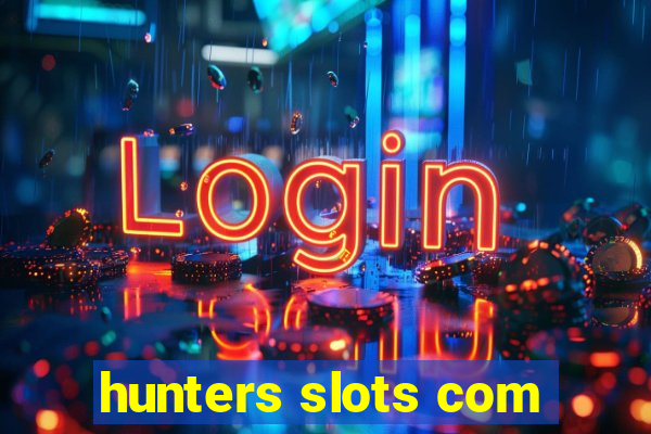 hunters slots com